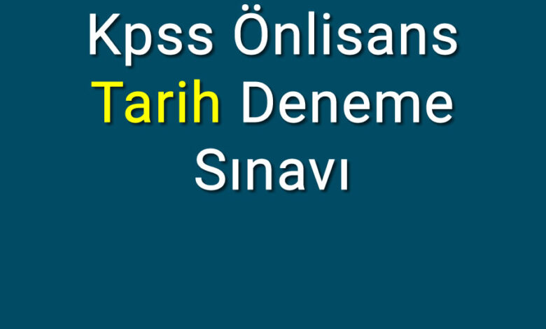 Kpss Önlisans Tarih Deneme Sınavı