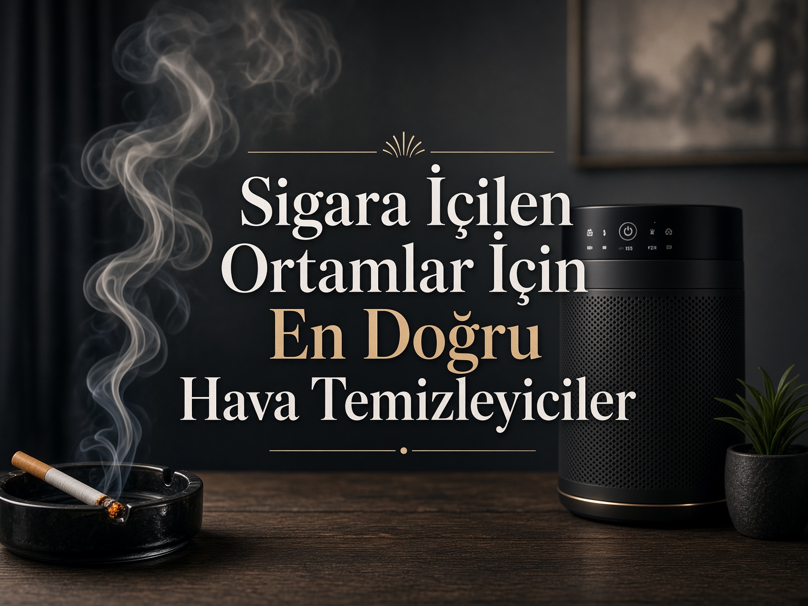 Sigara Dumanı İçin Hava Temizleyiciler