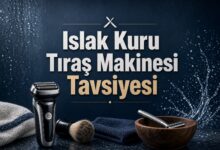Islak Kuru Tıraş Makinesi Tavsiyesi